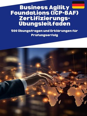 cover image of Business Agility Foundations (ICP-BAF) Zertifizierungs-Übungsleitfaden